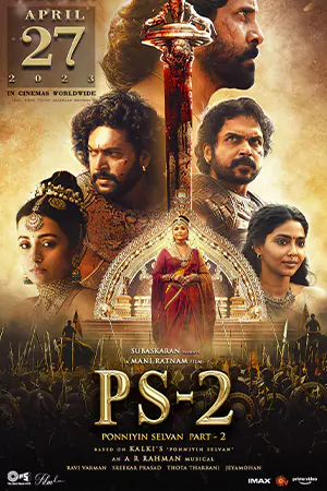 ดูหนังอินเดีย Ponniyin Selvan: Part Two (2023) ซับไทย